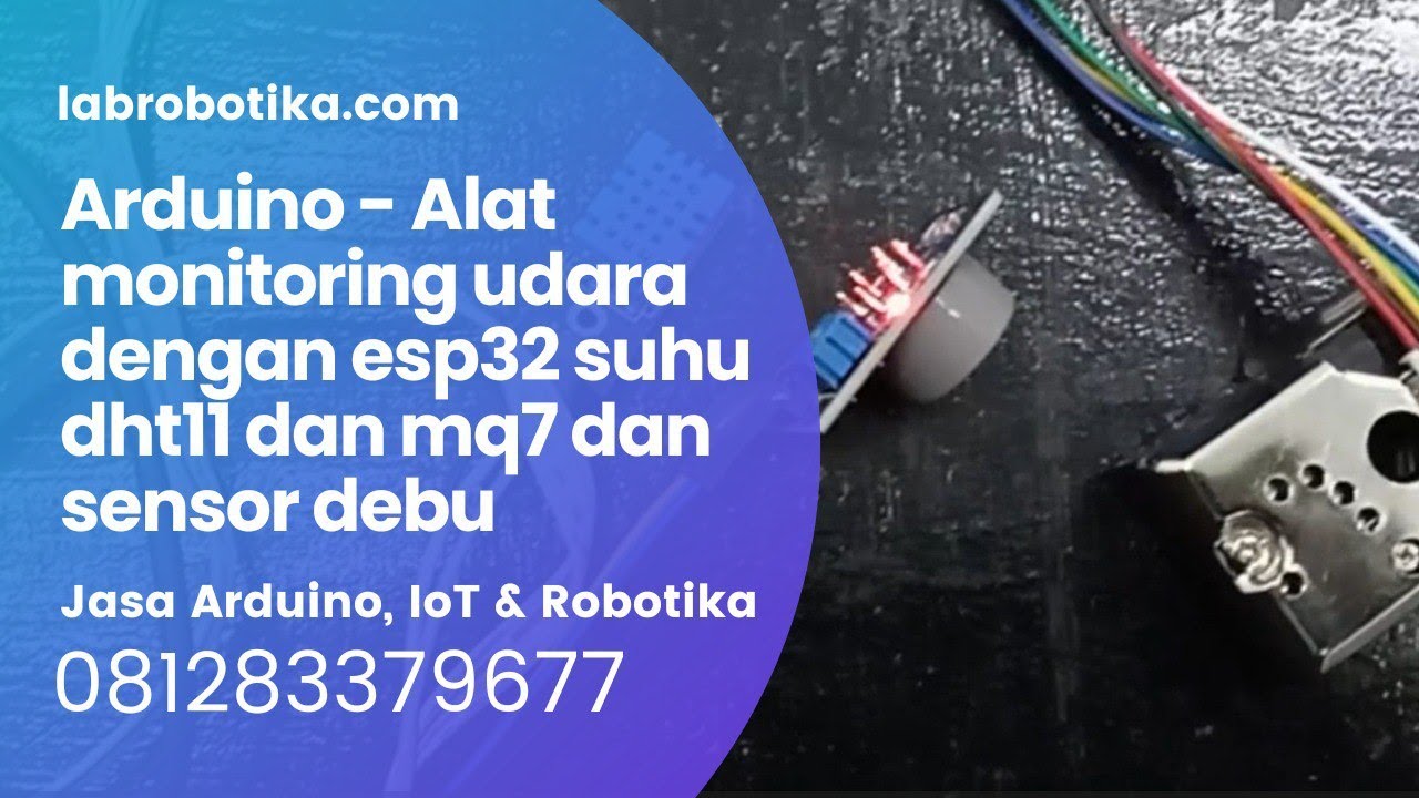 ​Arduino Alat monitoring udara dengan esp32 suhu dht11 dan mq7 dan sensor debu