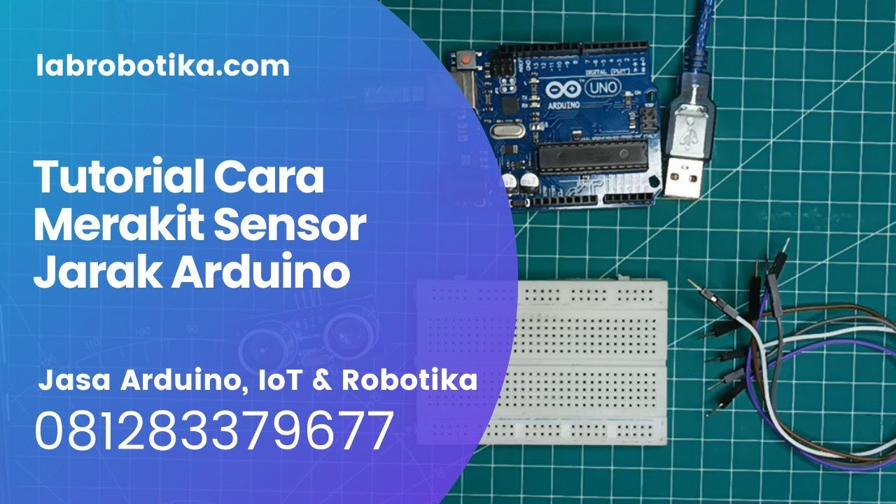 Tutorial Cara Merakit Sensor Jarak Arduino