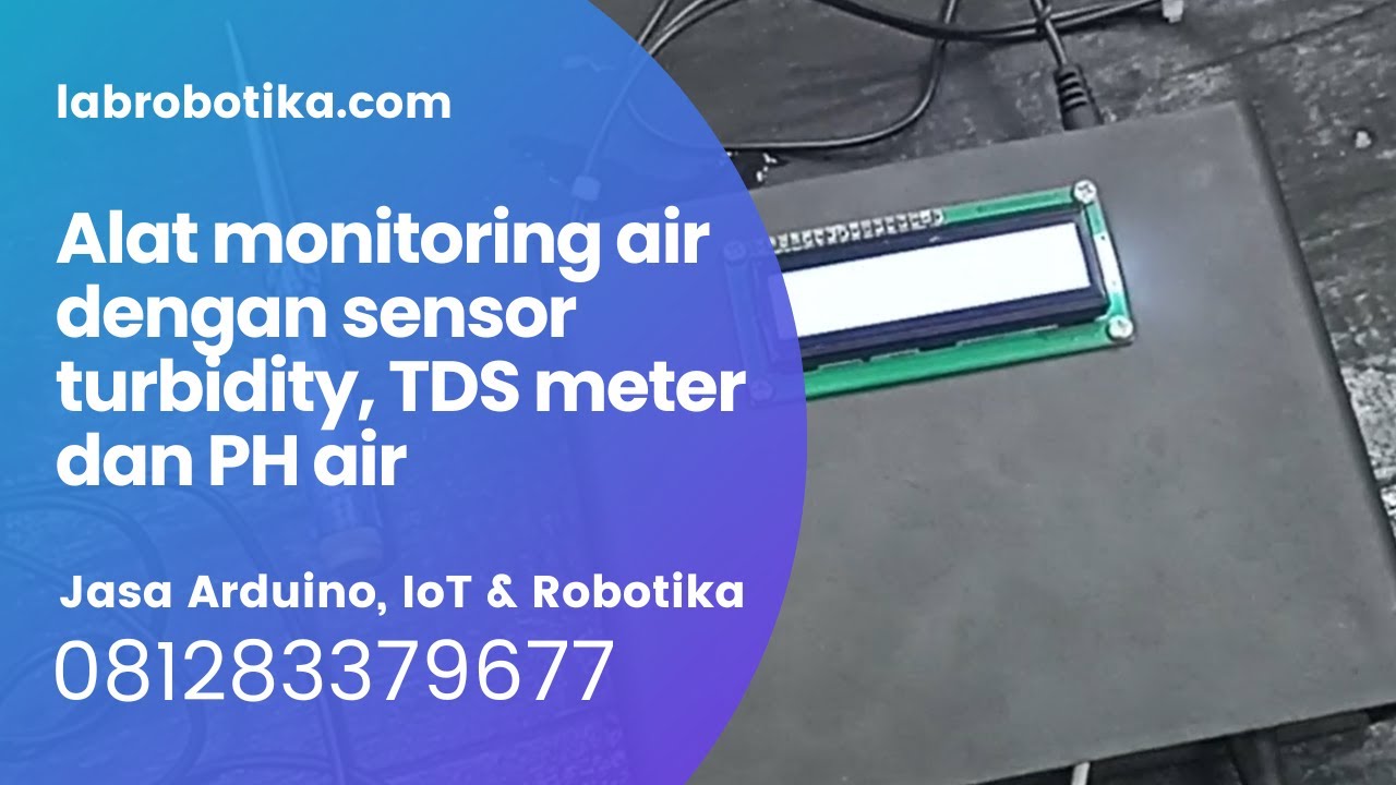 Arduino Alat monitoring air dengan sensor turbidity, TDS meter dan PH air