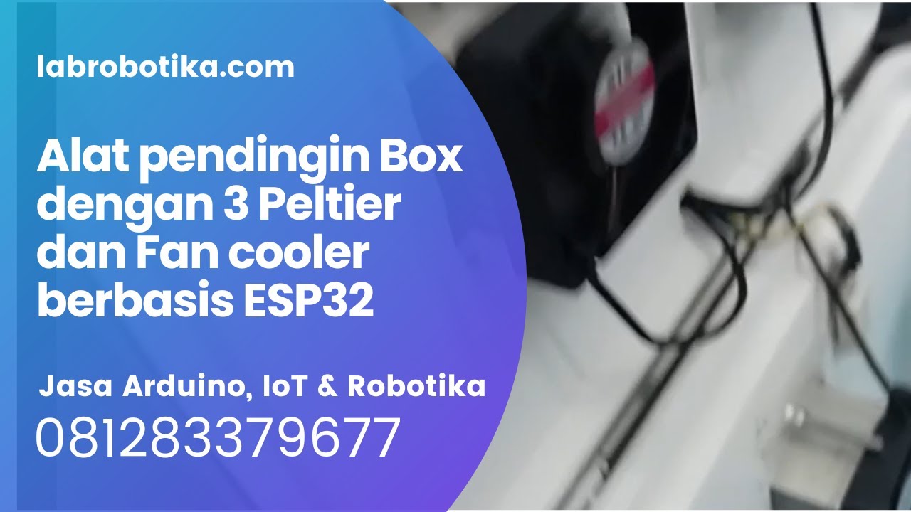 Arduino Alat pendingin Box dengan 3 Peltier dan Fan cooler berbasis ESP32