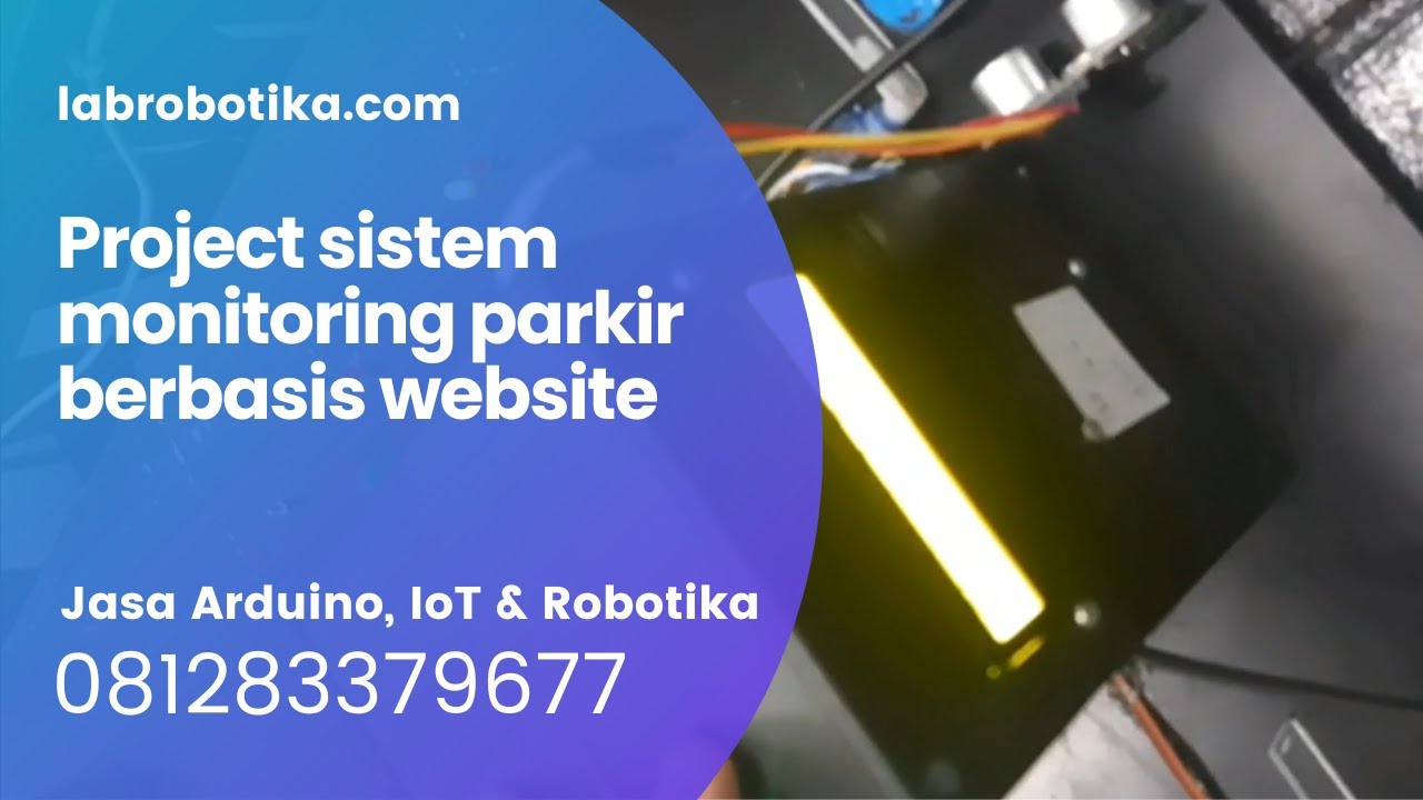 Arduino Project sistem monitoring parkir berbasis website