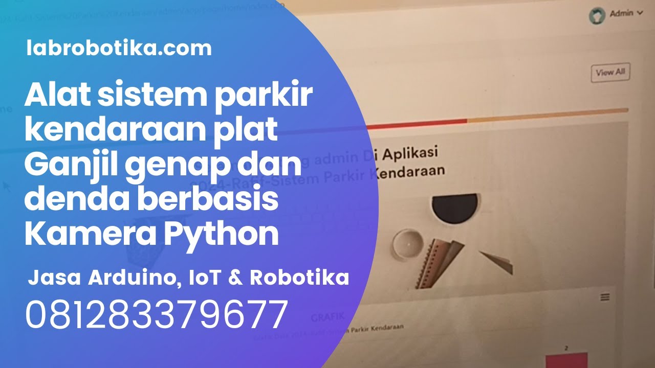Arduino Alat sistem parkir kendaraan plat Ganjil genap dan denda berbasis Kamera Python