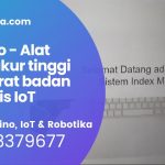 Arduino Alat mengukur tinggi dan berat badan berbasis IoT