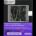 Jasa Machine Learning Project Fire Detection 2, Mendeteksi Kebakaran