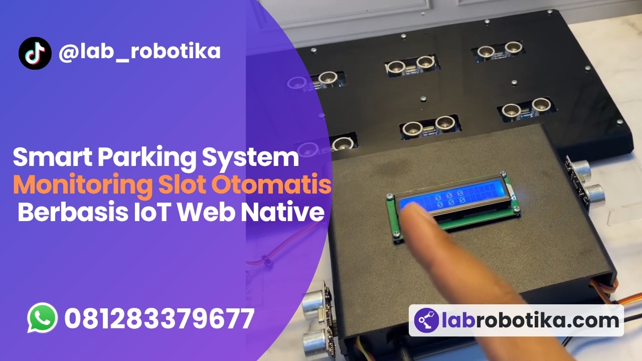 Sistem Monitoring Slot Parkir Otomatis IoT & Web Native