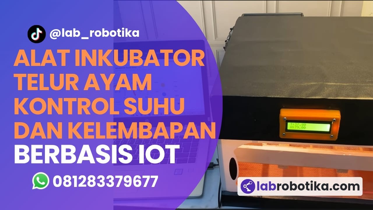 Inkubator Telur Ayam Kontrol Suhu Kelembaban Blynk